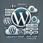 Deploying a WordPress Site on an Ubuntu VPS with NGINX, PHP-FPM, and MariaDB